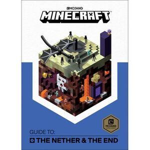 Minecraft: Guide to the Nether & the End -- Mojang Ab